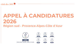 « Club des 300 » en Région Sud : c&rsquo;est parti pour une seconde édition !