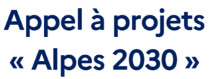 Appel à Projets « Alpes 2030 »